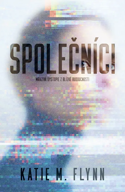Společníci (Mrazivá dystopie z blízké budoucnosti) - kniha z kategorie Sci-fi