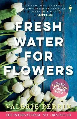 Fresh Water for Flowers - Valérie Perrin