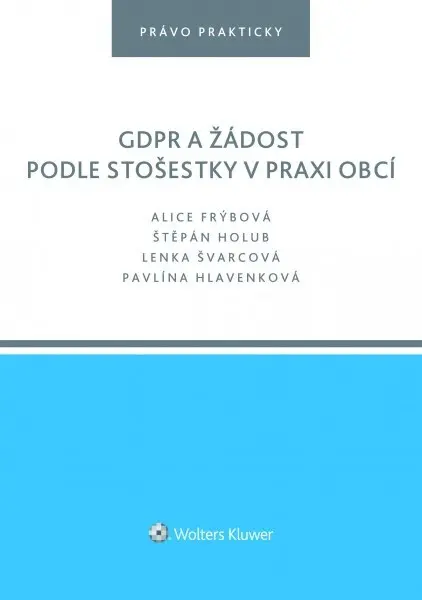 GDPR a žádost podle stošestky v praxi obcí - Alice Frýbová