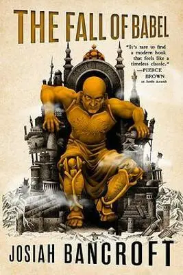 The Fall of Babel (Book Four of the Books of Babel) - Josiah Bancroft