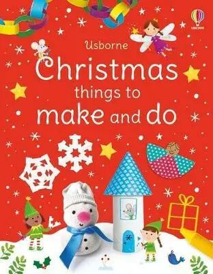 Christmas Things to Make and Do - Kate Nolan, Manola Caprini (ilustrátor), Julie Cossette (ilustrátor)