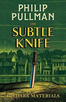 The Subtle Knife - Philip Pullman, Chris Wormell