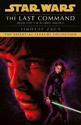 The Last Command: Book 3 (Star Wars Thrawn trilogy) - Timothy Zahn