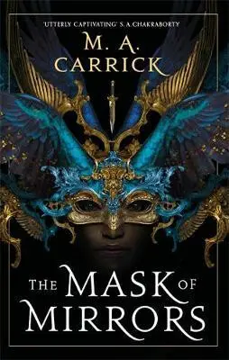 The Mask of Mirrors : Rook and Rose 1 - M.A. Carrick