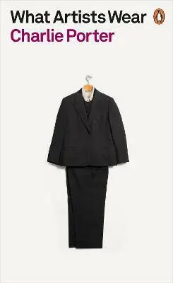 What Artists Wear - Charlie Porter,What Artists Wear - Charlie Porter - kniha z kategorie Móda