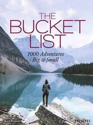 The Bucket List (1000 Adventures Big & Small) - Kath Stathers