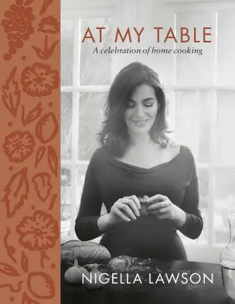 At my Table Nigella Lawson - Nigella Lawson