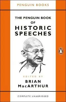The Penguin Book of Historic Speeches - Brian MacArthur