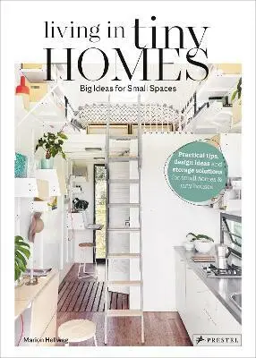 Living in Tiny Homes - Marion Hellweg