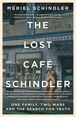 The Lost Cafe Schindler (One family, two wars and the search for truth) - Meriel Schindler