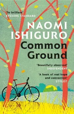 Common Ground (Did you ever have a friend who made you see the world differently?) - Naomi Ishiguro