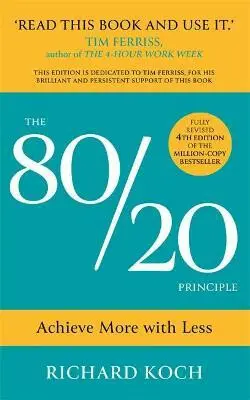 The 80/20 Principle (Achieve More with Less) - Richard Koch