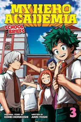 My Hero Academia: School Briefs 3 Dorm Days - Anri Yoshi