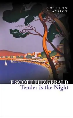 Tender is the Night - F. Scott Fitzgerald