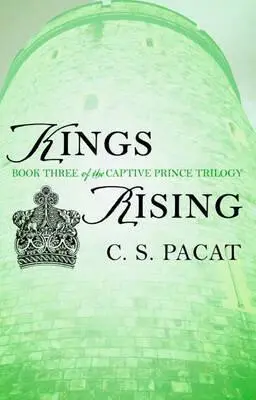 Kings Rising - C.S. Pacat,Kings Rising - C.S. Pacat - kniha z kategorie Sci-fi, fantasy a komiksy