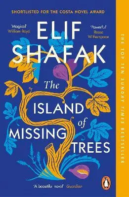 The Island of Missing Trees - Elif Shafak
