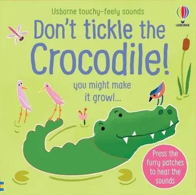 Don´t Tickle the Crocodile! - Sam Taplin, Ana Martin Larranaga (ilustrátor),Don´t Tickle the Crocodile! - Sam Taplin, Ana Martin Larranaga (ilustrátor