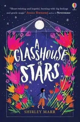 A Glasshouse of Stars - Shirley Marr, Kathrin Honesta (ilustrátor), Elisa Paganelli (ilustrátor)