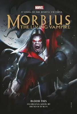 Morbius (The Living Vampire - Blood Ties) - Brendan Deneen