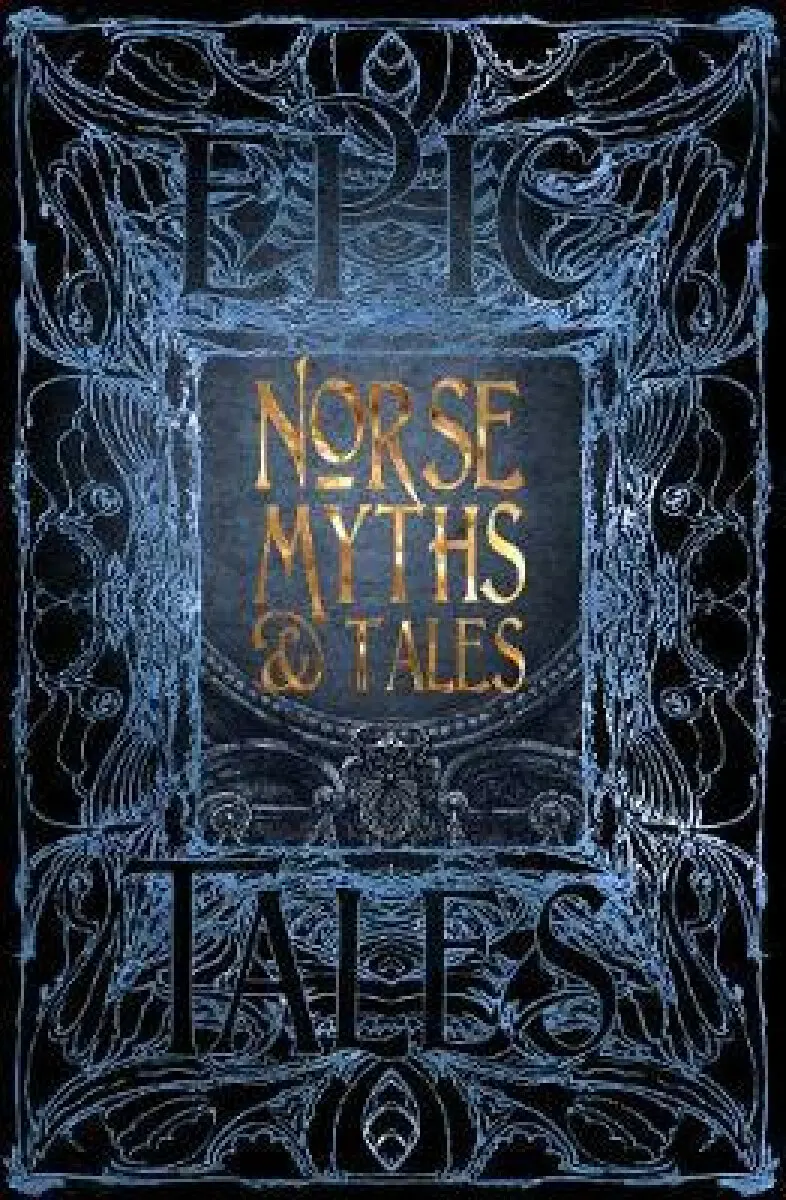 Norse Myths and Tales : Epic Tales