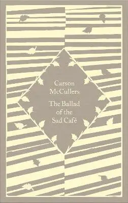 The Ballad of the Sad Cafe - Carson McCullers