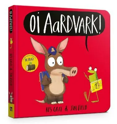 Oi Aardvark! Board Book - Kes Gray,Oi Aardvark! Board Book - Kes Gray - kniha z kategorie Beletria