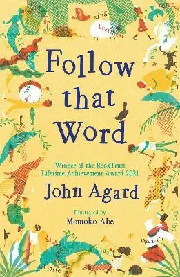 Follow that Word - John Agard, Momoko Abe (ilustrátor),Follow that Word - John Agard, Momoko Abe (ilustrátor) - kniha z kategorie Poézia