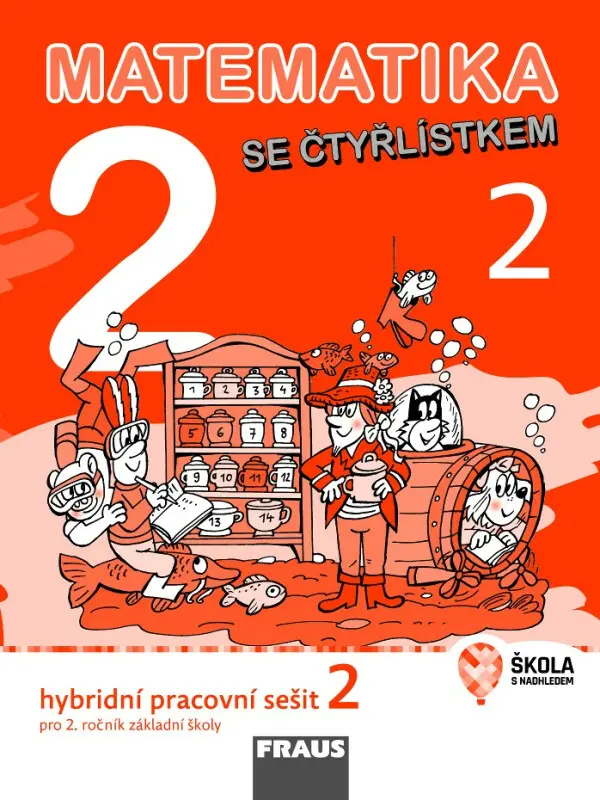 Matematika se Čtyřlístkem 2/2 pro ZŠ - Hybridní pracovní sešit - kolektiv autorů