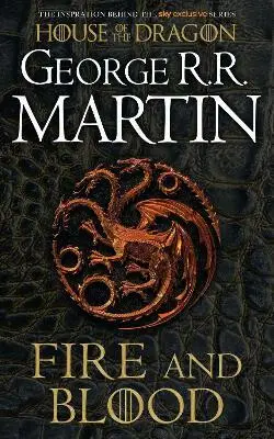 Fire and Blood - George Raymond Richard Martin