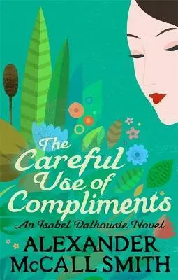 The Careful Use Of Compliments - Alexander Smith McCall