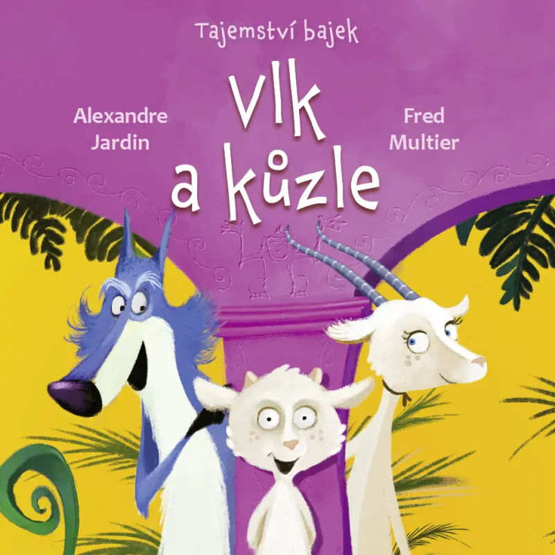 Vlk a kůzle - Fred Multier, Alexandre Jardin