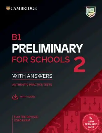 Cambridge B1 Preliminary for Schools 2 Student´s Book with Answers with Online Audio and Resource Bank - University Press University Press Cambridge
