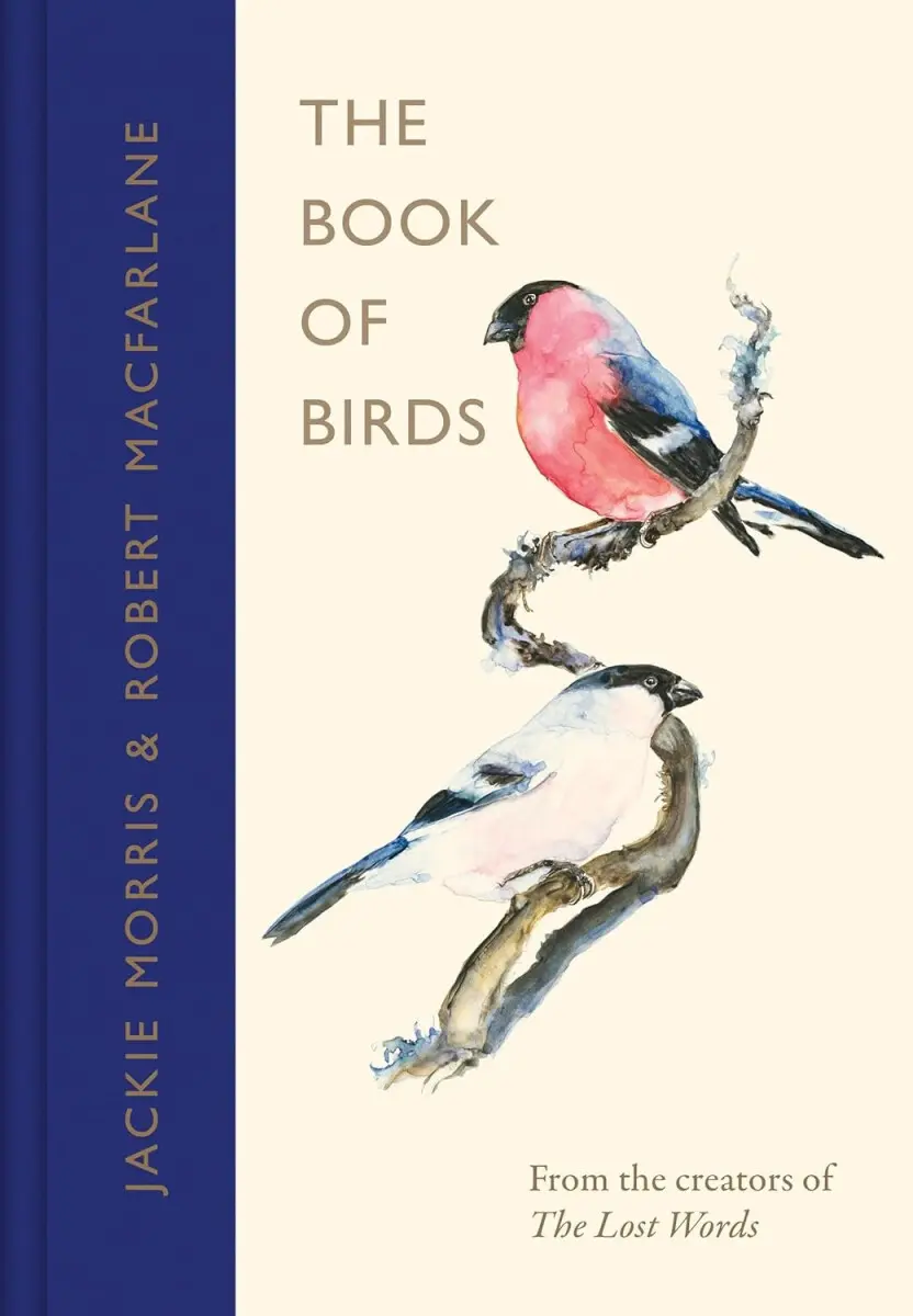 The Book of Birds (A Field Guide to Wonder and Loss) - Robert Macfarlane