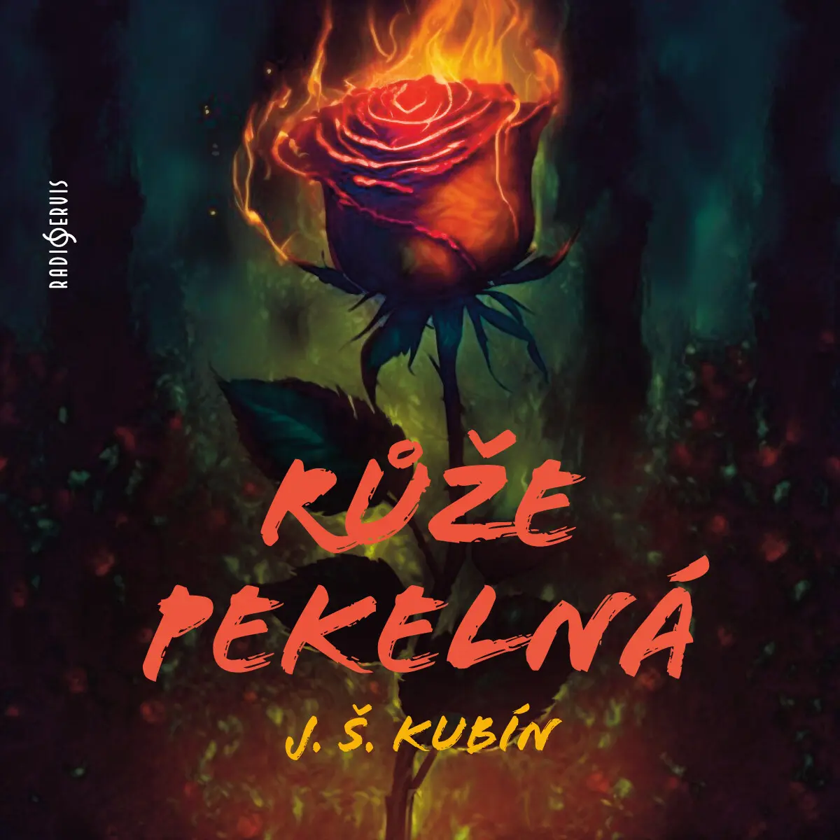 Růže pekelná - Josef Štefan Kubín - audiokniha