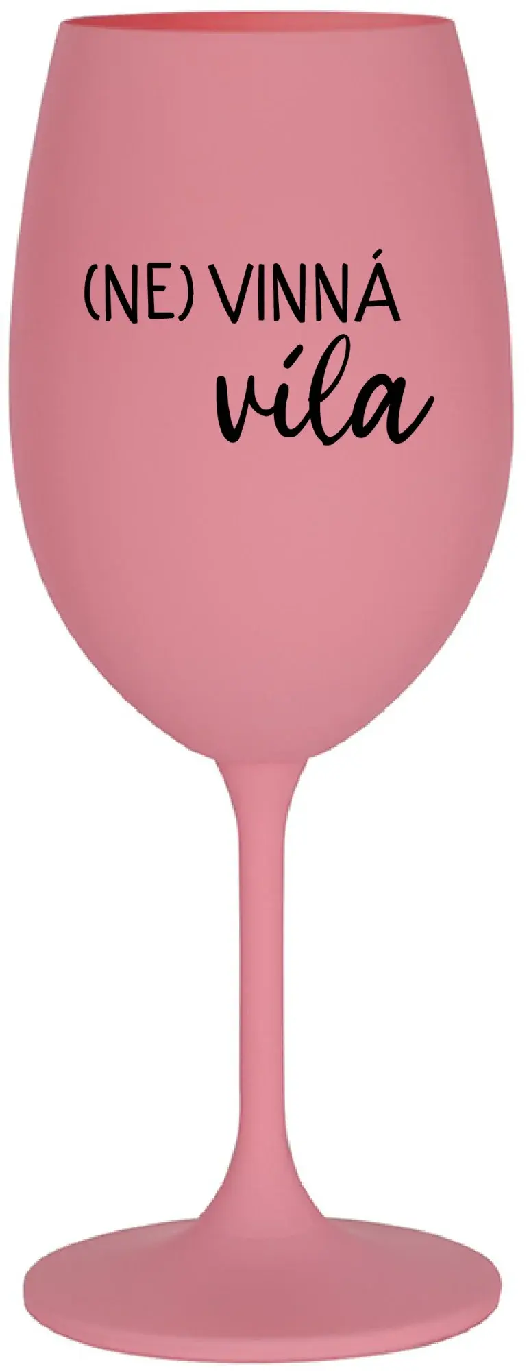 (NE)VINNÁ VÍLA - růžová sklenice na víno 350 ml