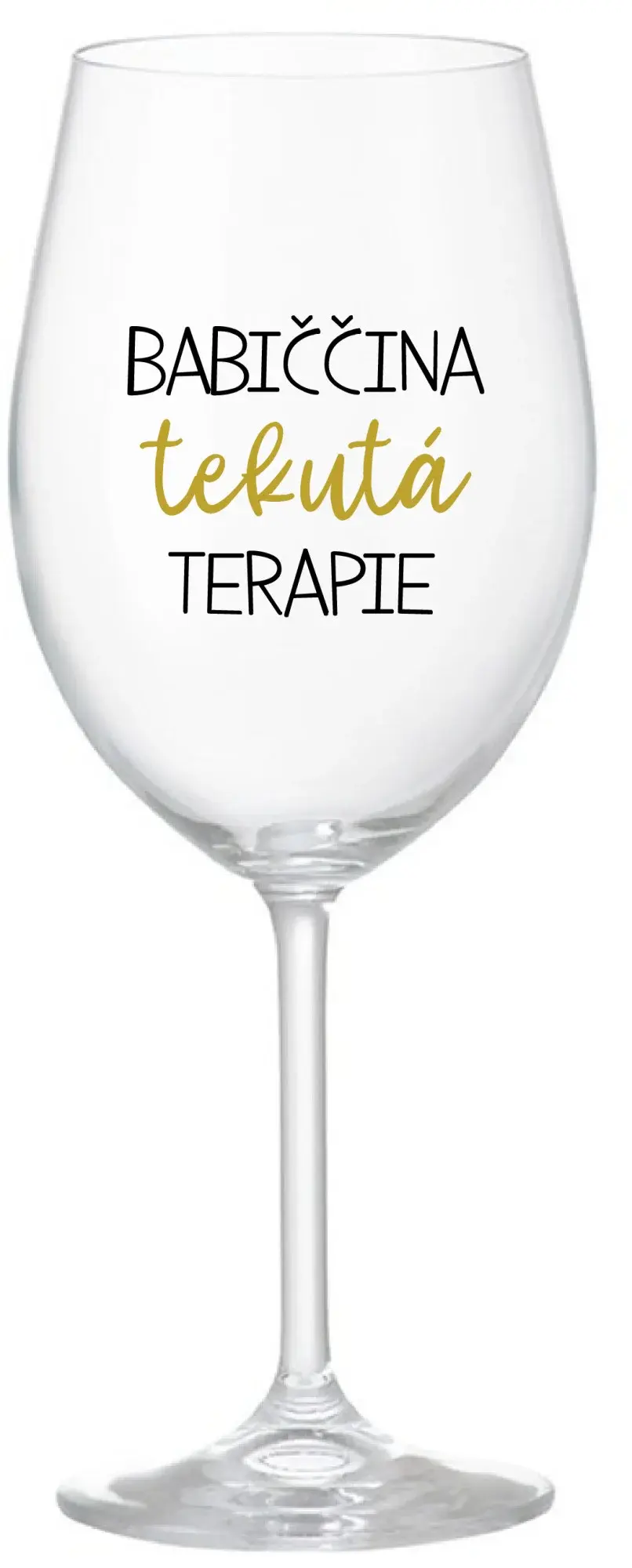BABIČČINA TEKUTÁ TERAPIE - čirá sklenice na víno 350 ml