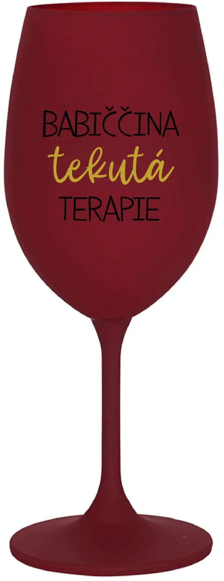 BABIČČINA TEKUTÁ TERAPIE - bordo sklenice na víno 350 ml