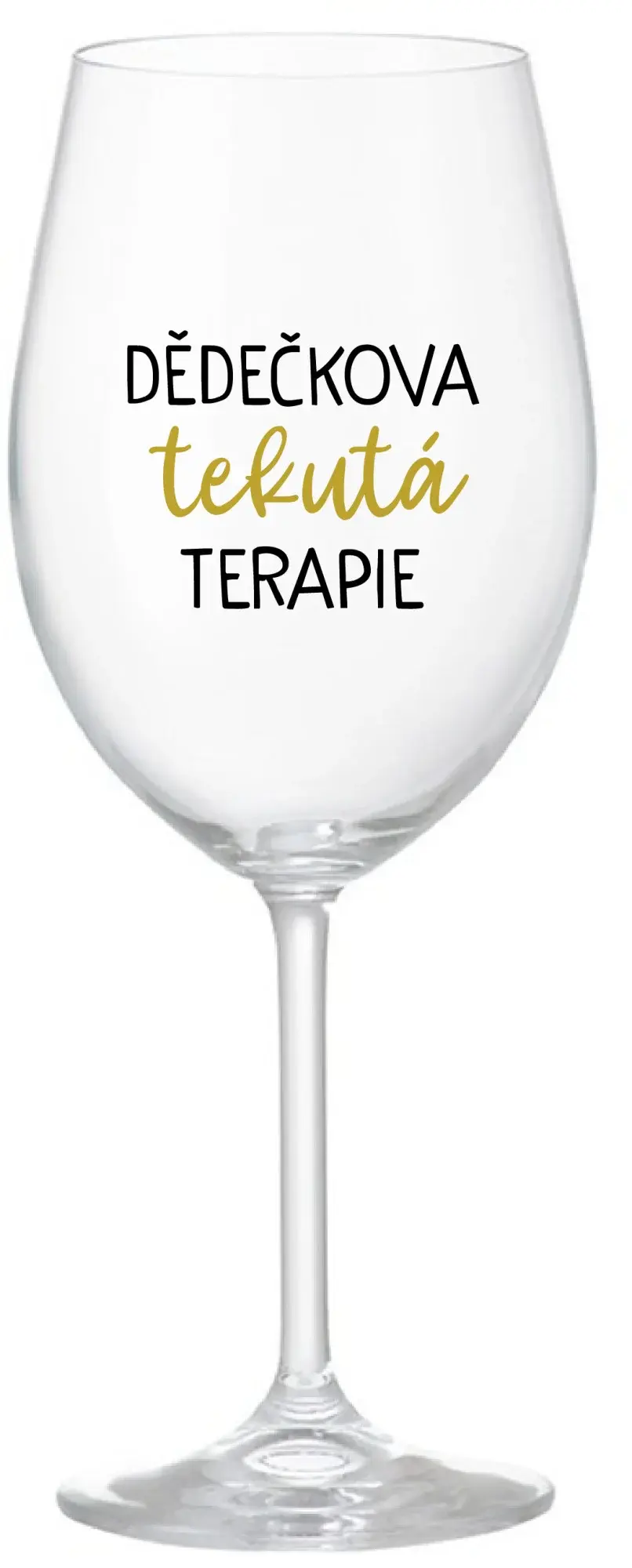 DĚDEČKOVA TEKUTÁ TERAPIE - čirá sklenice na víno 350 ml