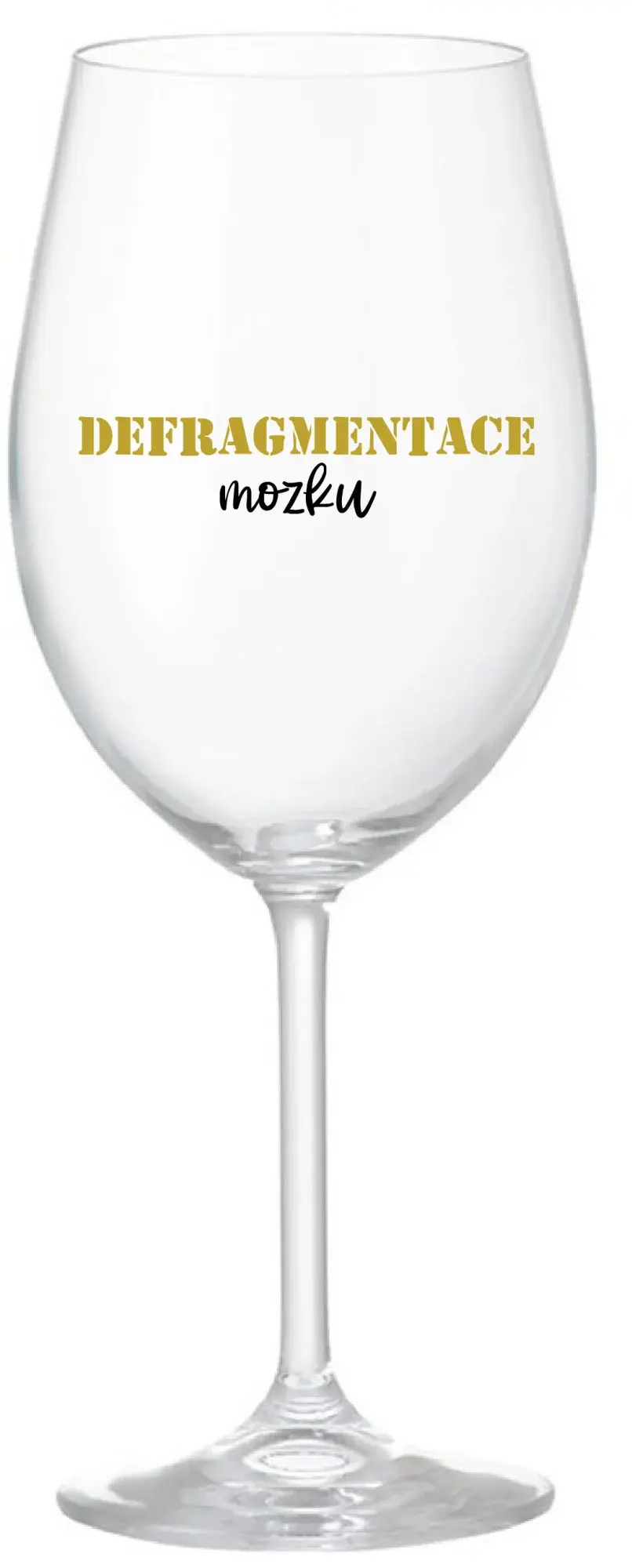 DEFRAGMENTACE MOZKU - čirá sklenice na víno 350 ml