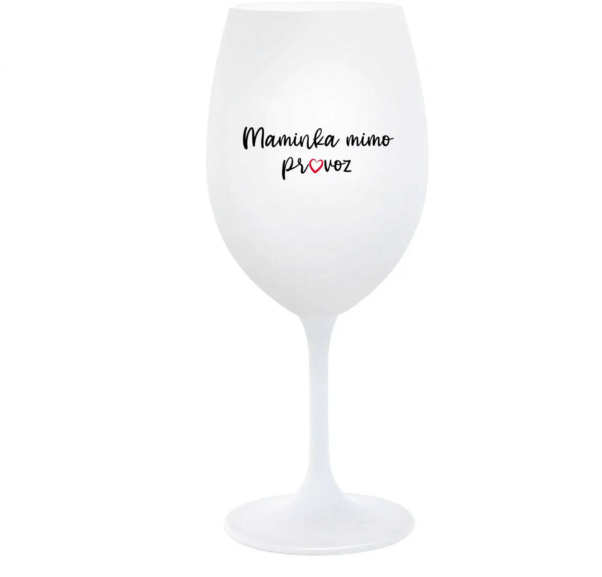 MAMINKA MIMO PROVOZ - bílá  sklenice na víno 350 ml