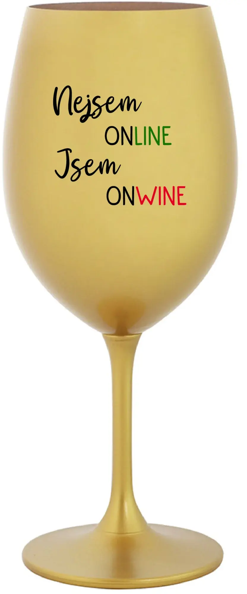 NEJSEM ONLINE JSEM ONWINE - zlatá sklenice na víno 350 ml