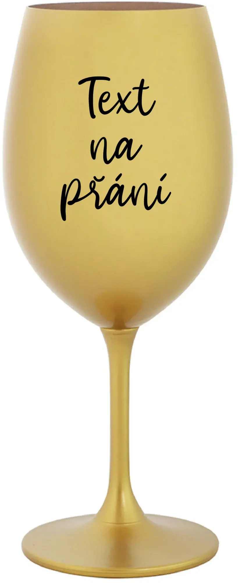 TEXT NA PŘÁNÍ - zlatá sklenice na víno 350 ml