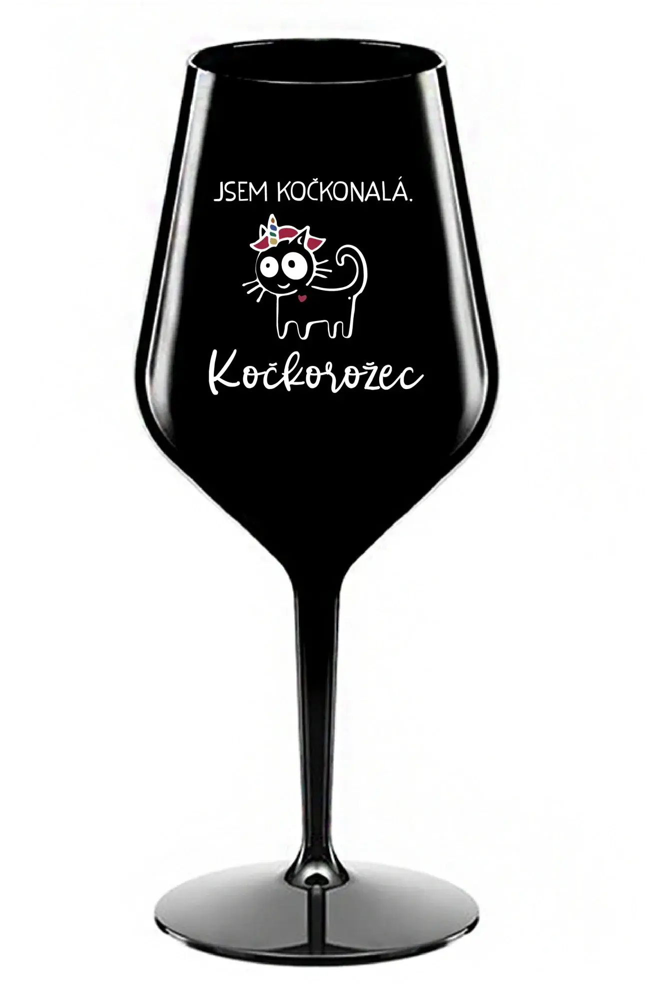 JSEM KOČKONALÁ. KOČKOROŽEC - černá nerozbitná sklenice na víno 470 ml