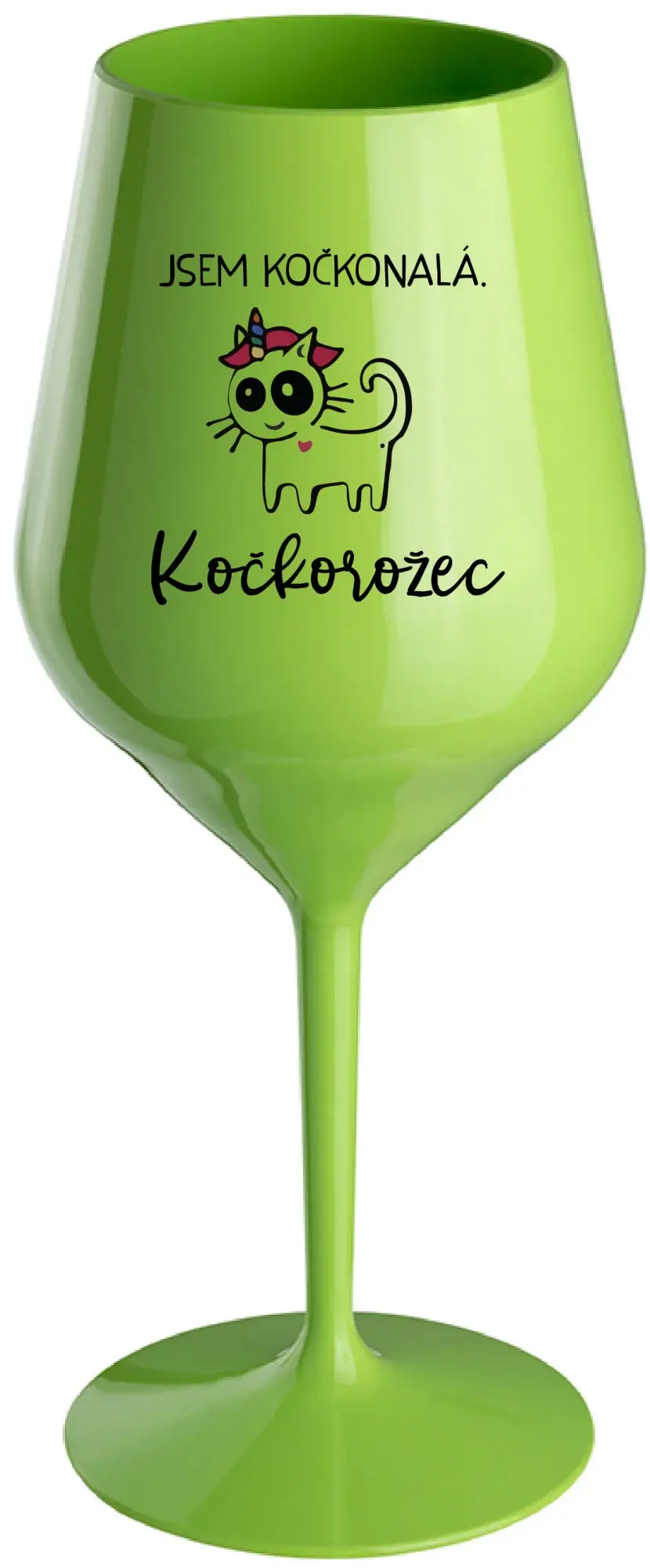JSEM KOČKONALÁ. KOČKOROŽEC - zelená nerozbitná sklenice na víno 470 ml