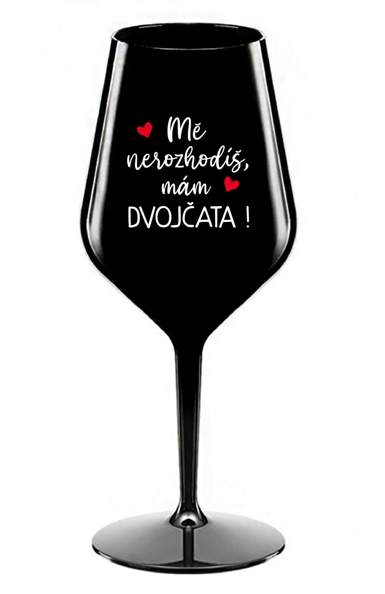 MĚ NEROZHODÍŠ, MÁM DVOJČATA! - černá nerozbitná sklenice na víno 470 ml