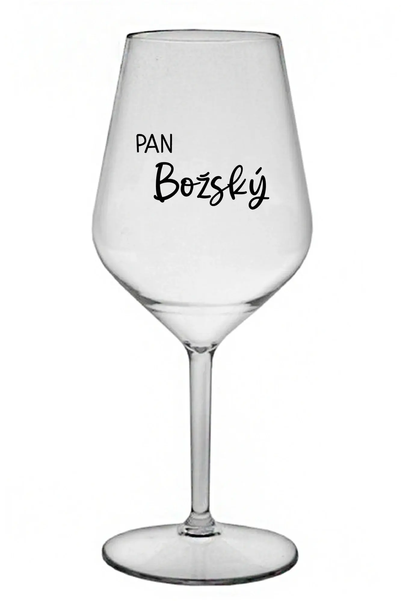 PAN BOŽSKÝ  - čirá nerozbitná sklenice na víno 470 ml
