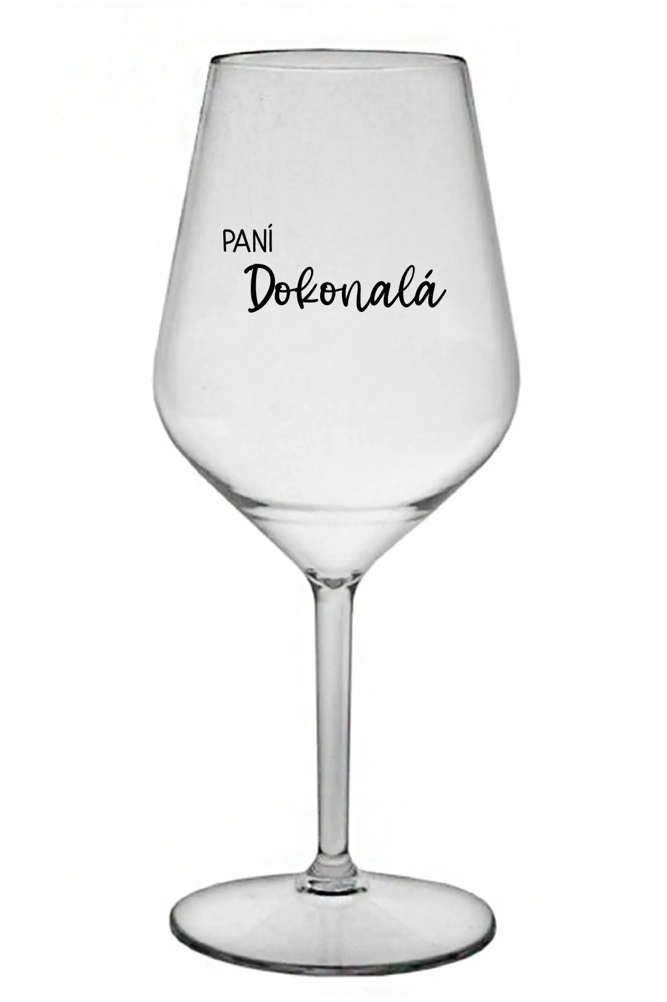 PANÍ DOKONALÁ - čirá nerozbitná sklenice na víno 470 ml