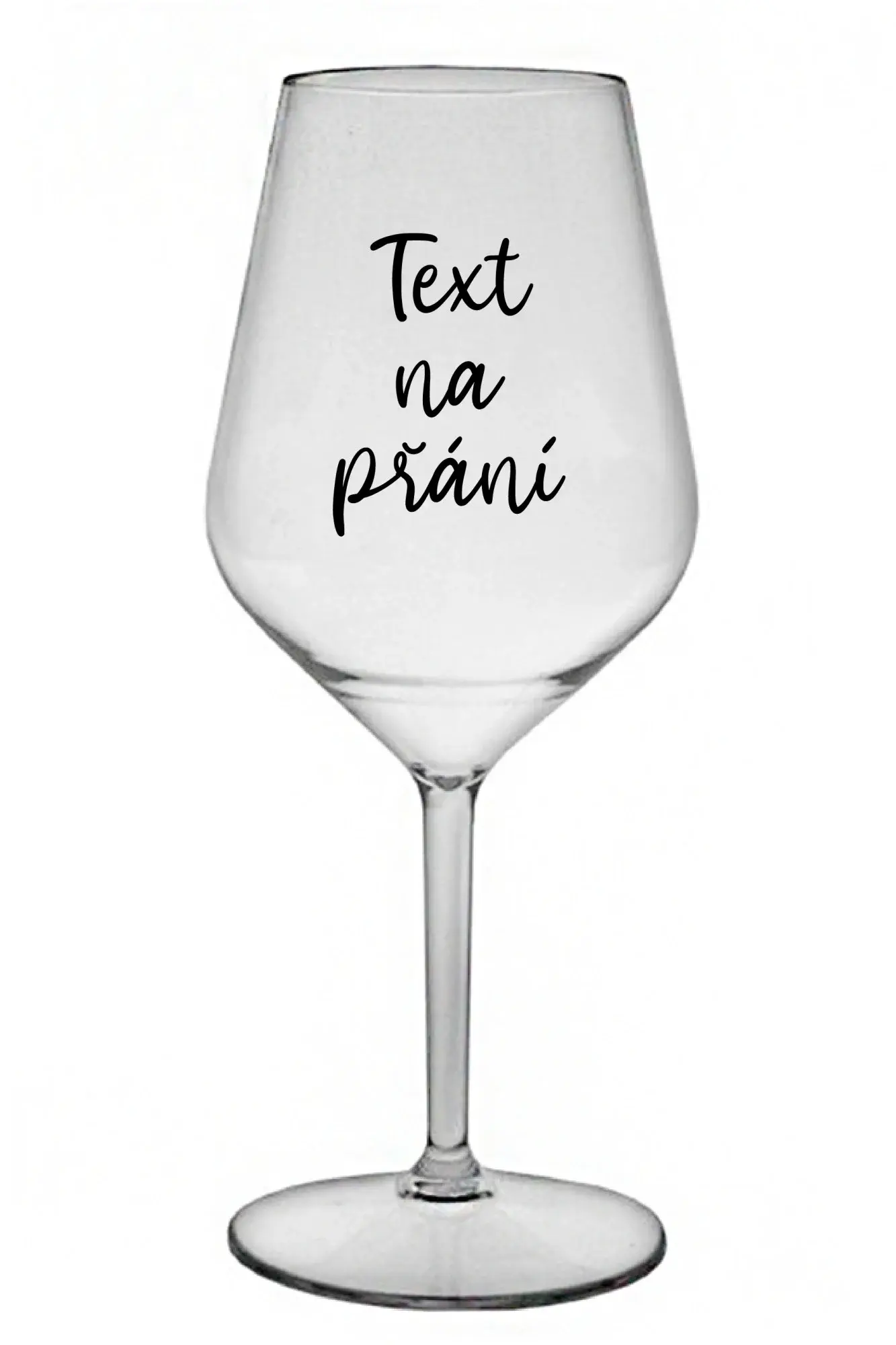 TEXT NA PŘÁNÍ - čirá nerozbitná sklenice na víno 470 ml