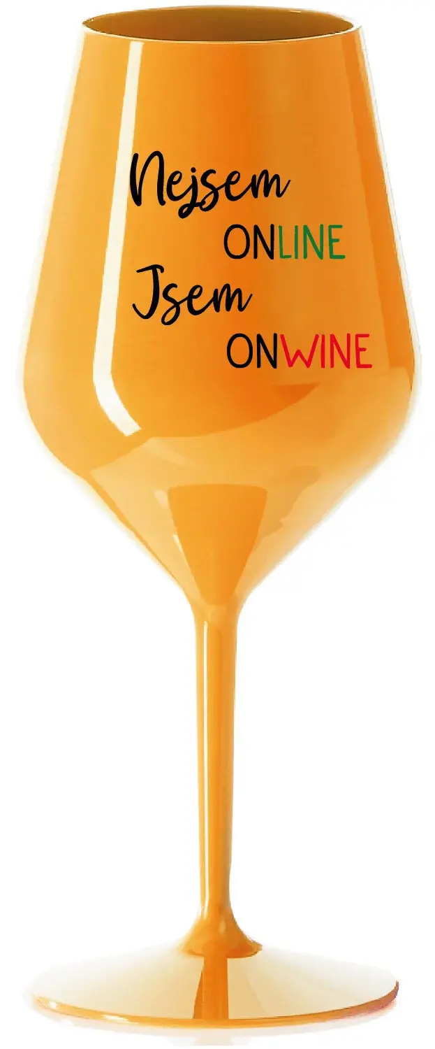 NEJSEM ONLINE JSEM ONWINE - oranžová nerozbitná sklenice na víno 470 ml