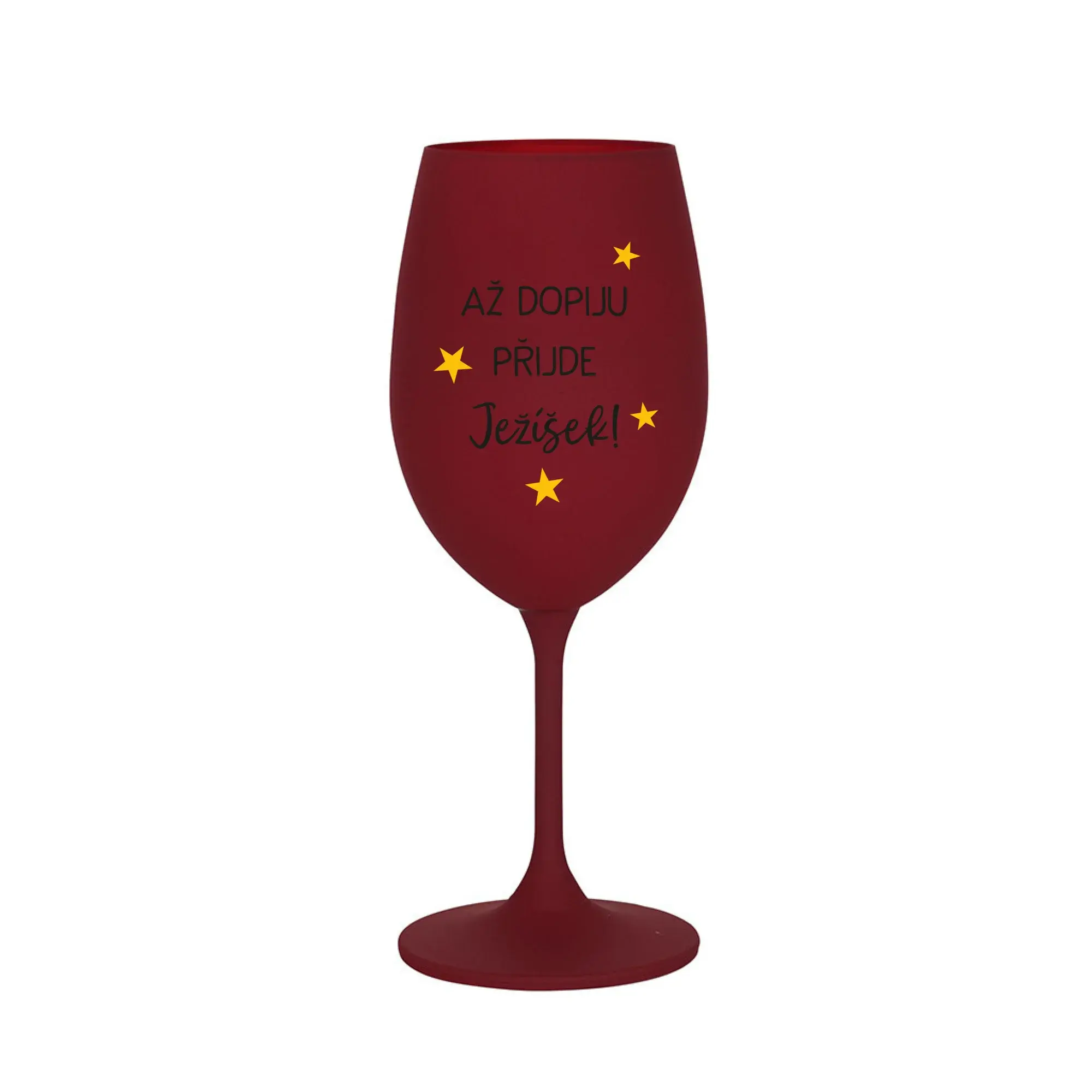 AŽ DOPIJU, PŘIJDE JEŽÍŠEK - bordo sklenice na víno 350 ml